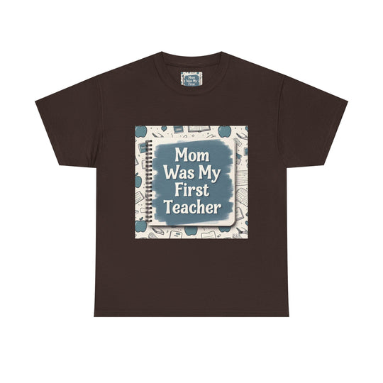Mom Was My First Teacher