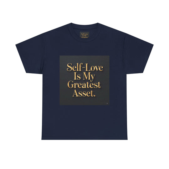 Self-Love Is My Greatest Asset Tee