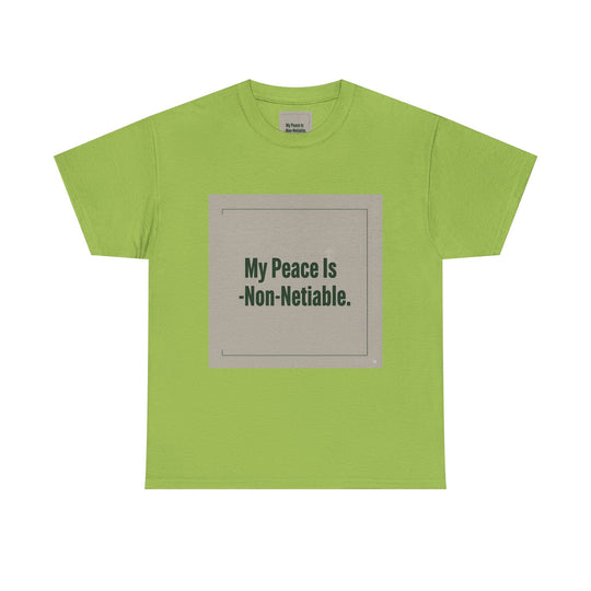 My Peace Is Non-Negotiable Tee