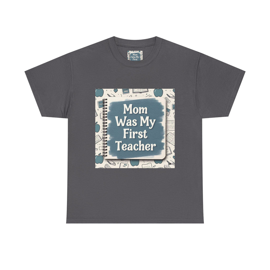 Mom Was My First Teacher