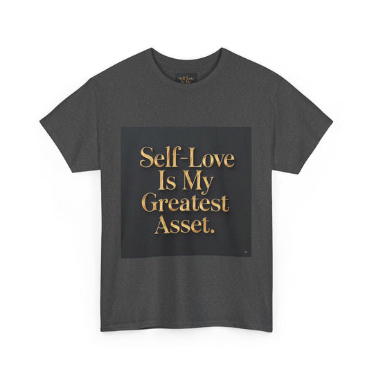 Self-Love Is My Greatest Asset Tee