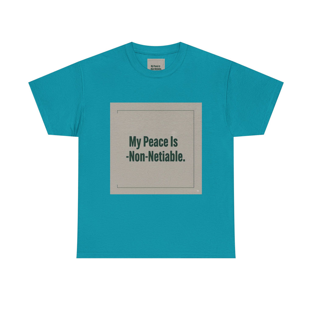 My Peace Is Non-Negotiable Tee