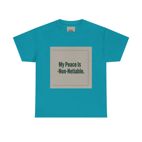 My Peace Is Non-Negotiable Tee