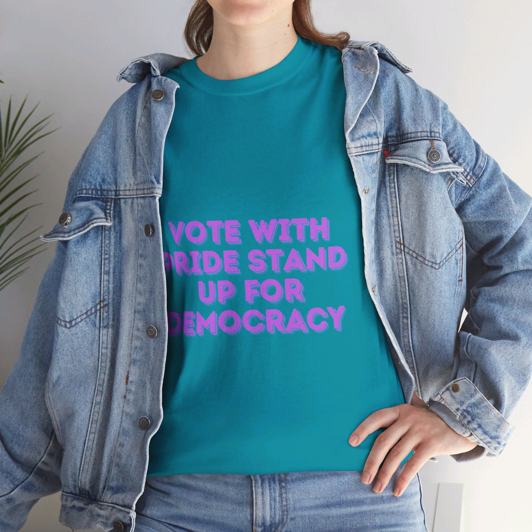 Vote with Pride T-Shirt - Stand Up for Democracy