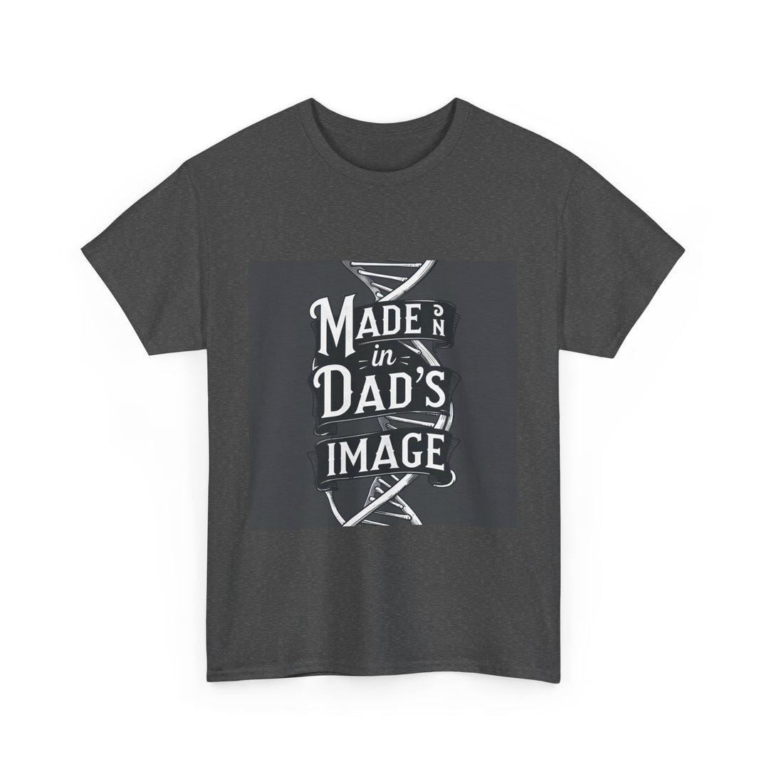 Made in Dad’s Image