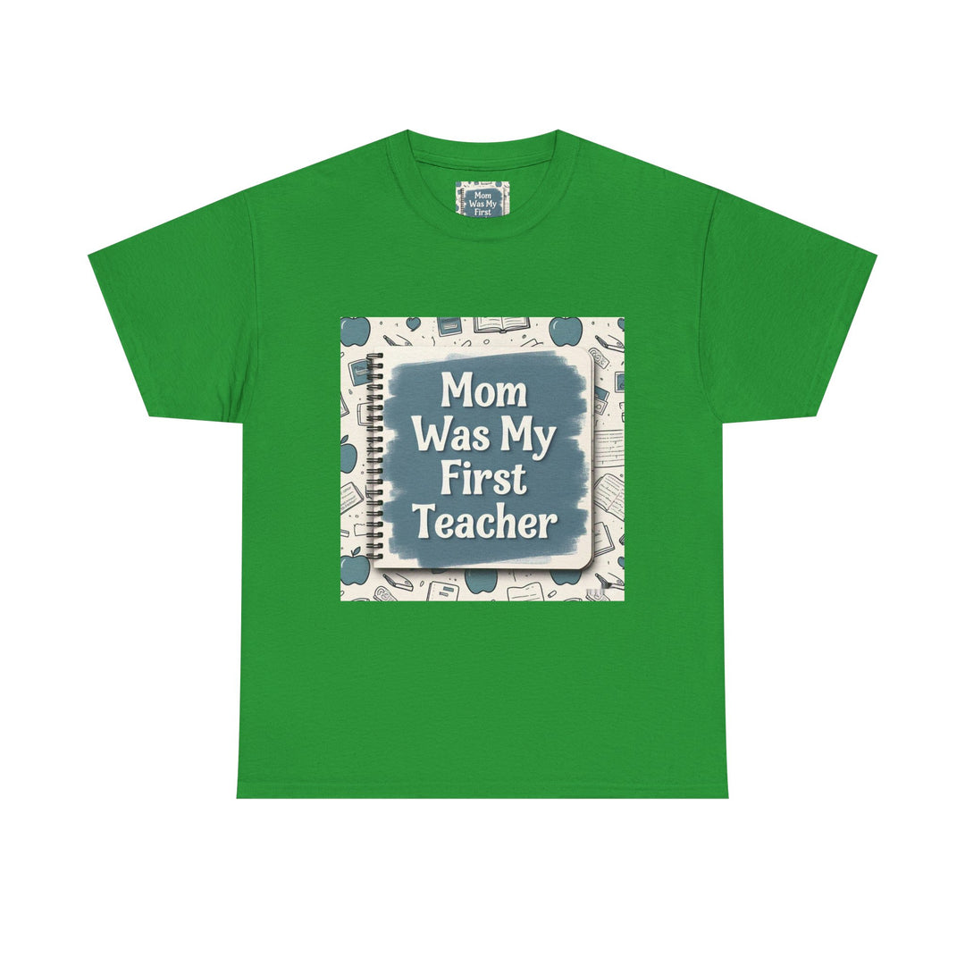 Mom Was My First Teacher