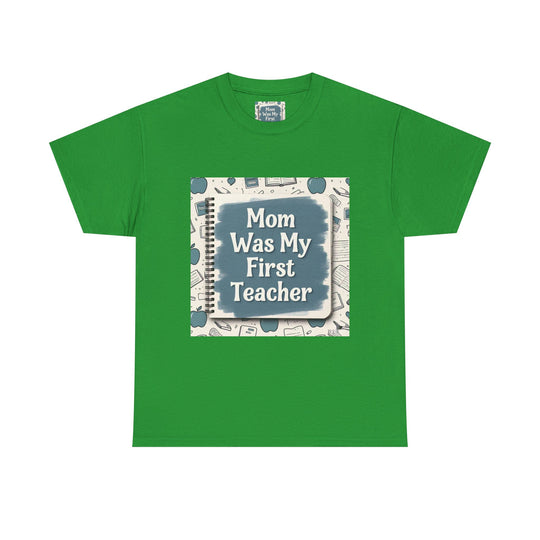 Mom Was My First Teacher
