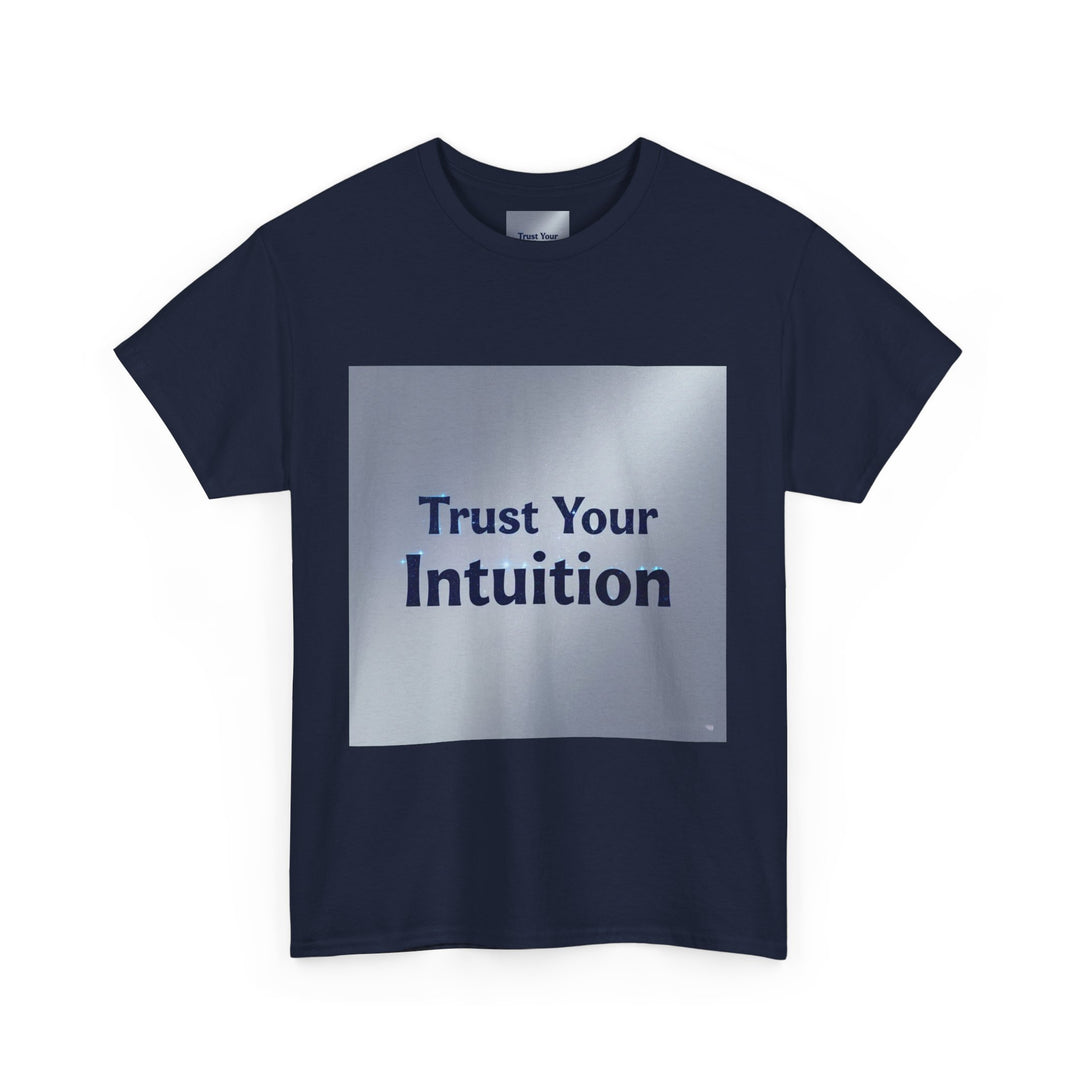 Trust Your Intuition T-Shirt