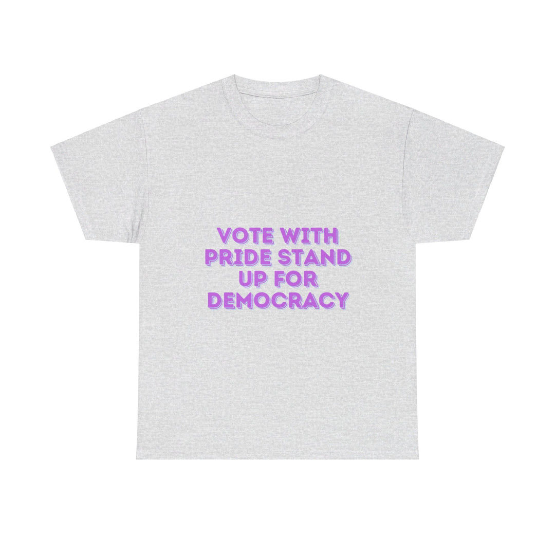 Vote with Pride T-Shirt - Stand Up for Democracy