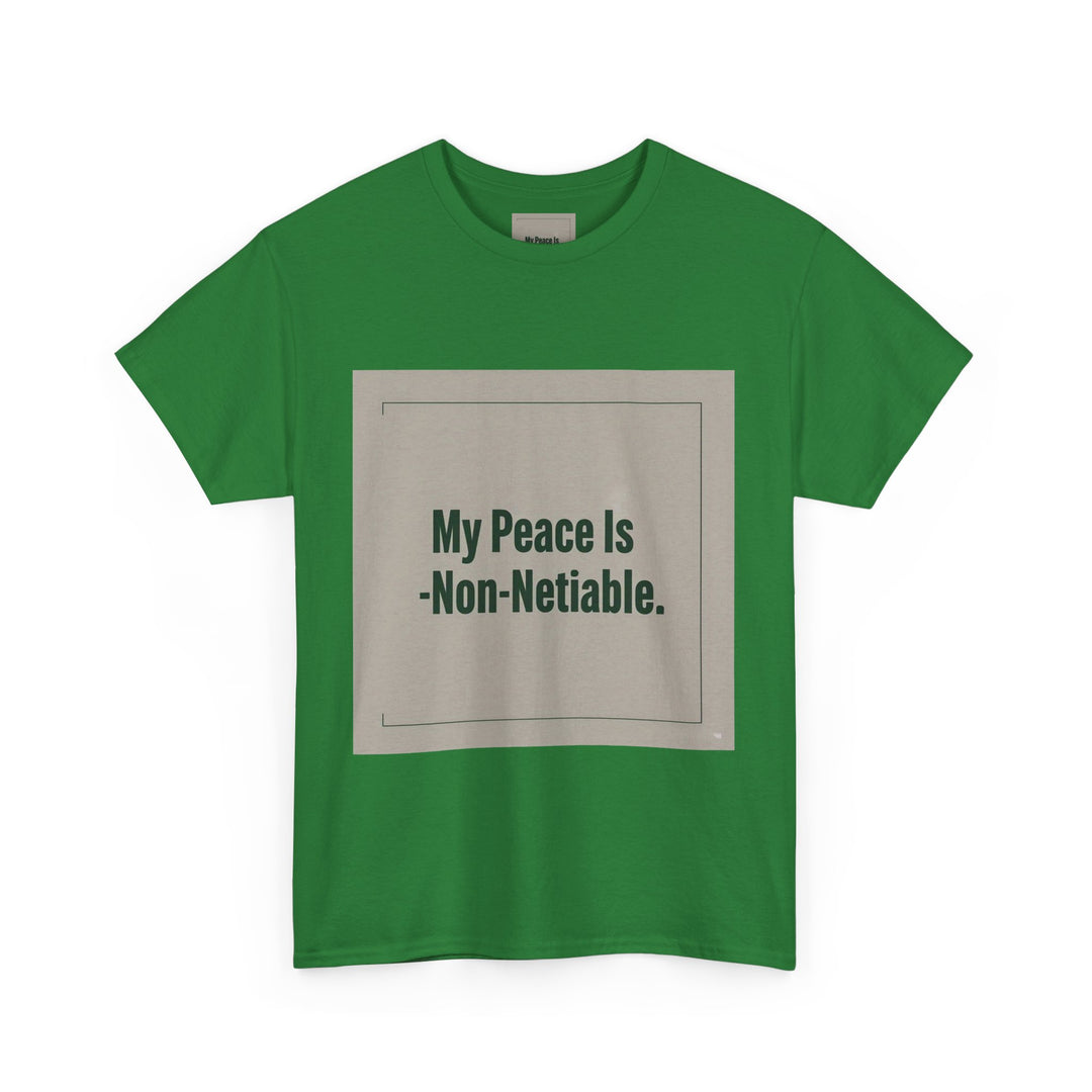 My Peace Is Non-Negotiable Tee