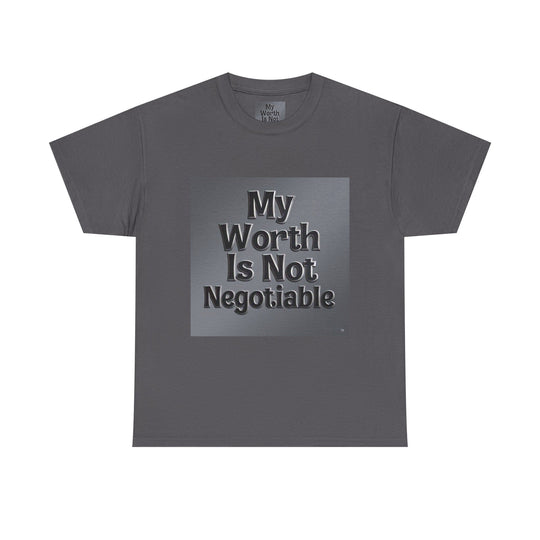 My Worth Is Not Negotiable Tee