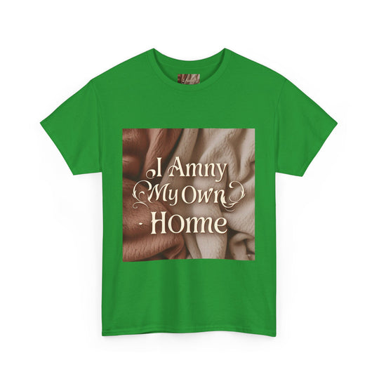 I Am My Own Home Tee