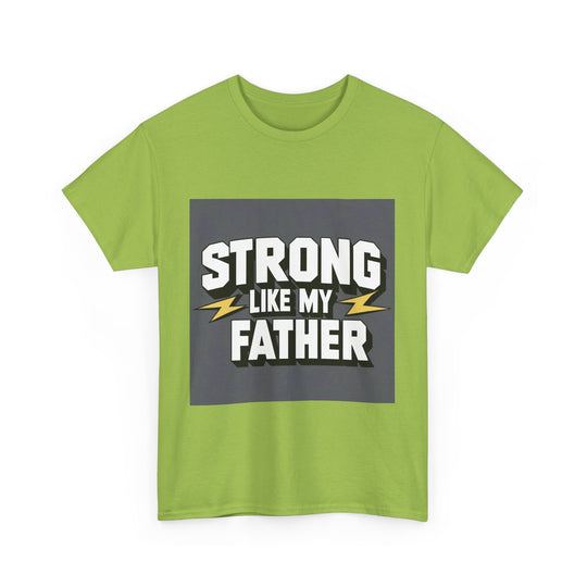 Strong Like My Father – fatherhood power message