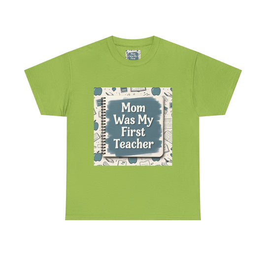 Mom Was My First Teacher