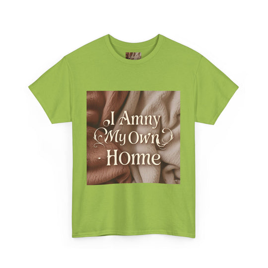I Am My Own Home Tee