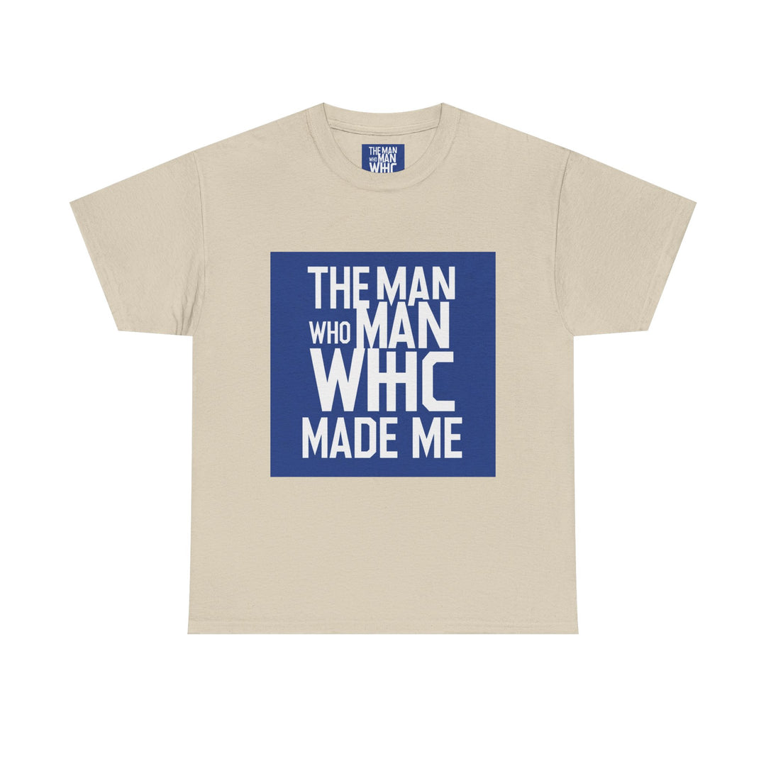The Man Who Made Me – dad shaped me shirt
