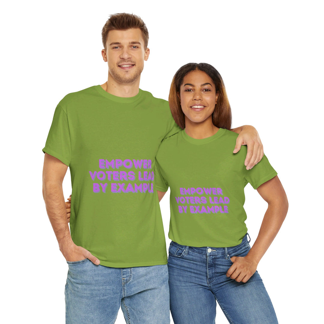 Empower Voters T-Shirt - Lead by Example