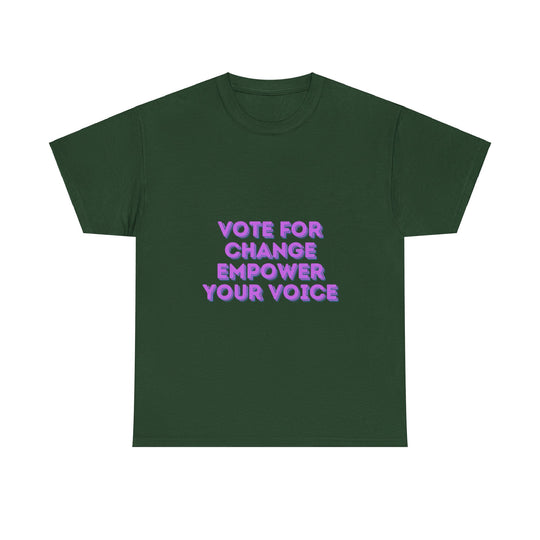 Vote for Change T-Shirt - Empower Your Voice