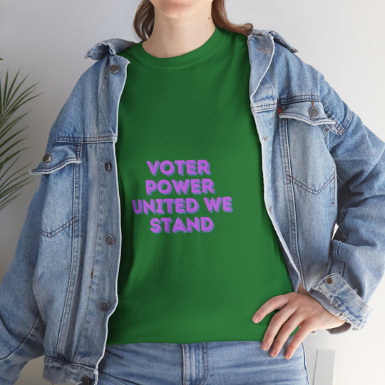 Voter Power T-Shirt - United We Stand