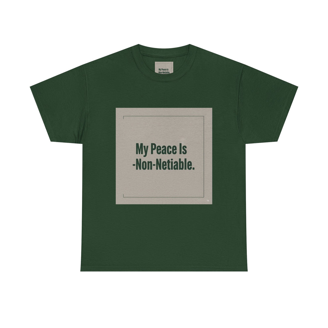 My Peace Is Non-Negotiable Tee