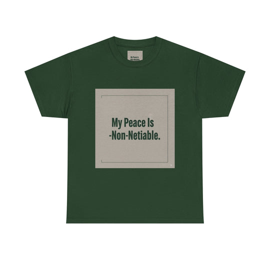 My Peace Is Non-Negotiable Tee