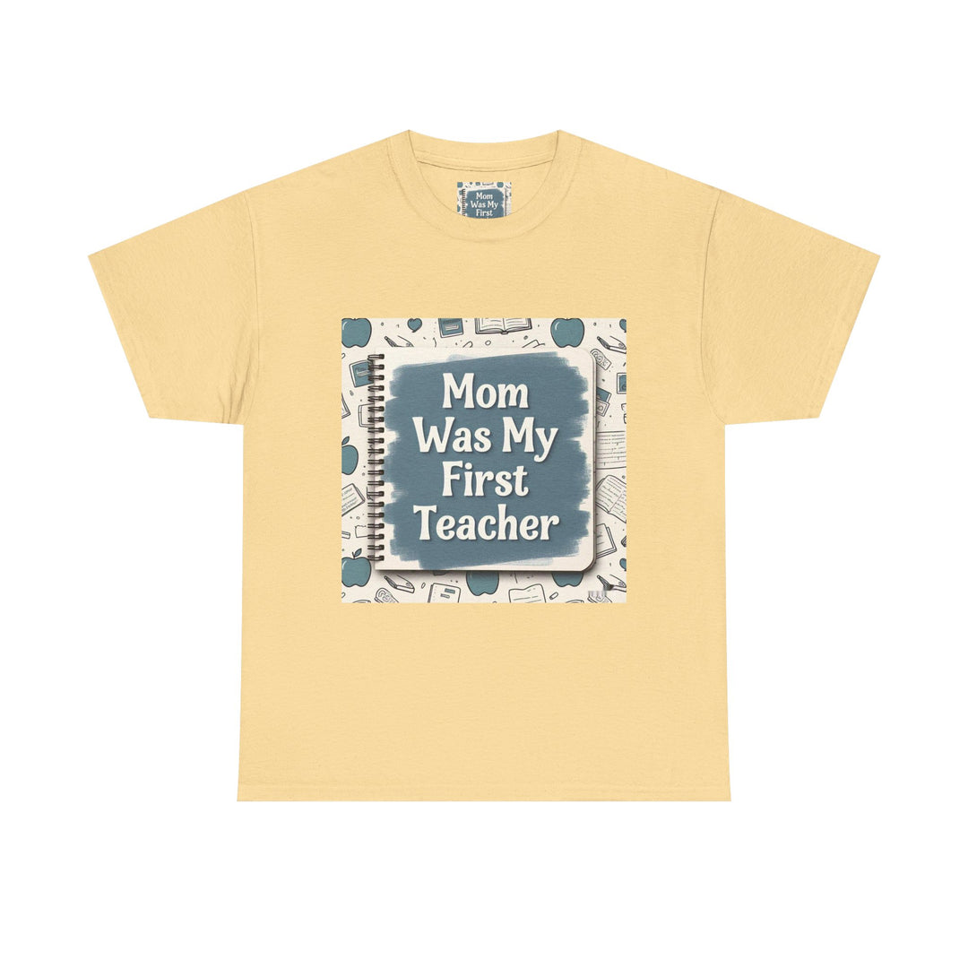 Mom Was My First Teacher