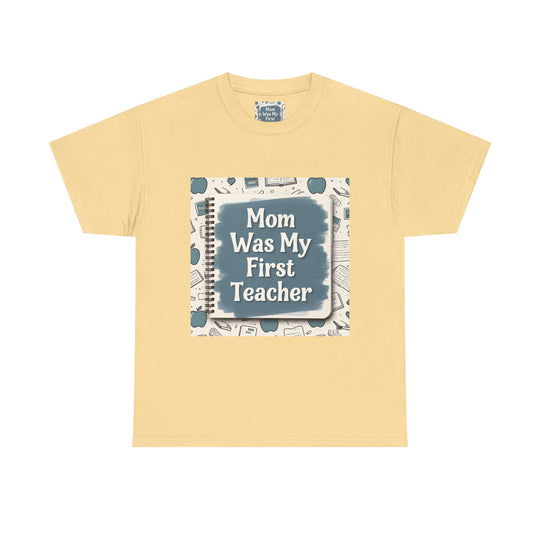 Mom Was My First Teacher