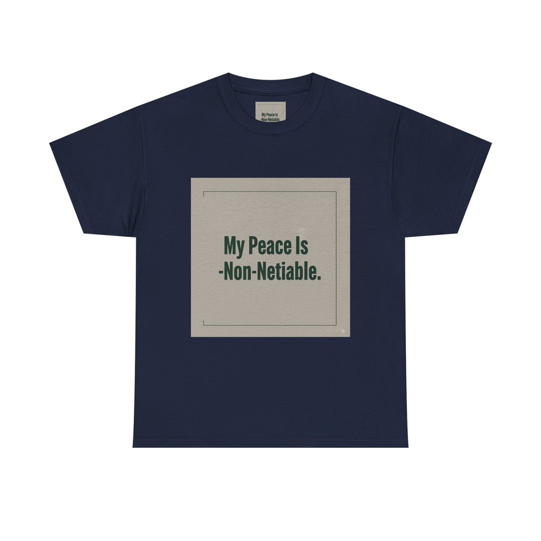 My Peace Is Non-Negotiable Tee