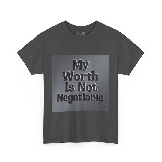 My Worth Is Not Negotiable Tee