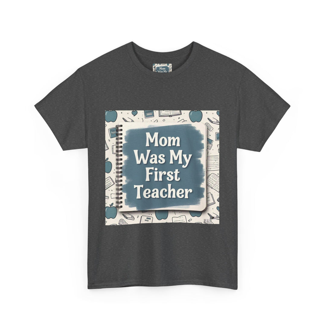 Mom Was My First Teacher