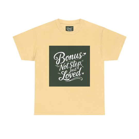 Bonus Dad – Not Step, Just Loved