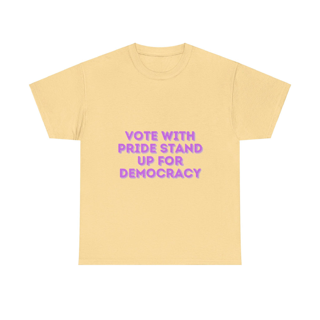 Vote with Pride T-Shirt - Stand Up for Democracy