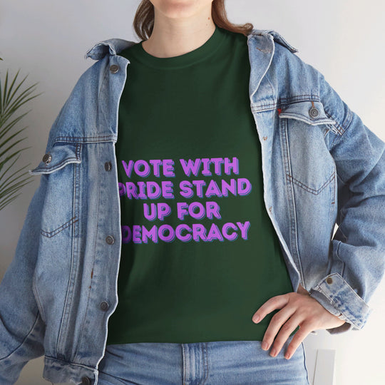 Vote with Pride T-Shirt - Stand Up for Democracy