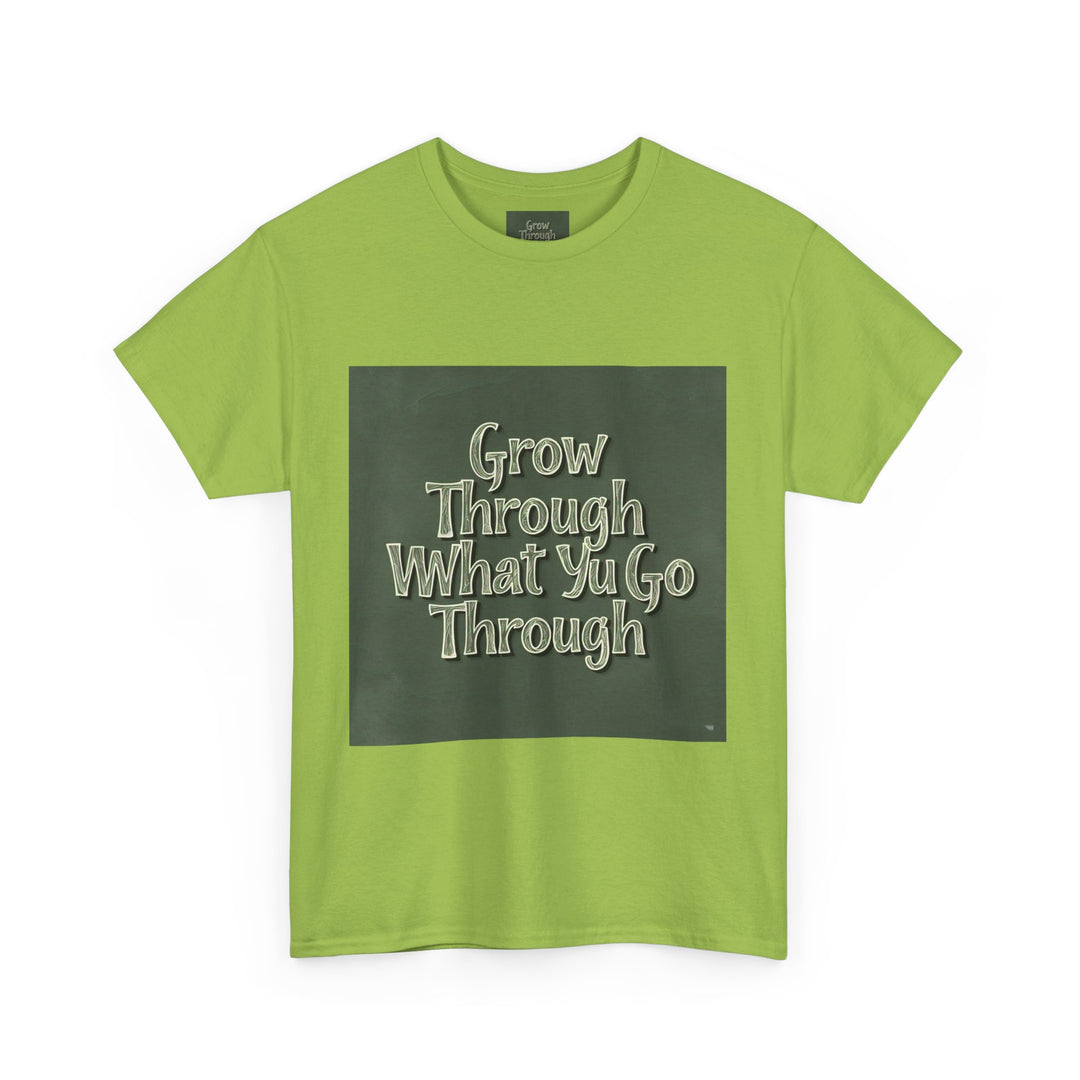 Grow Through What You Go Through Tee