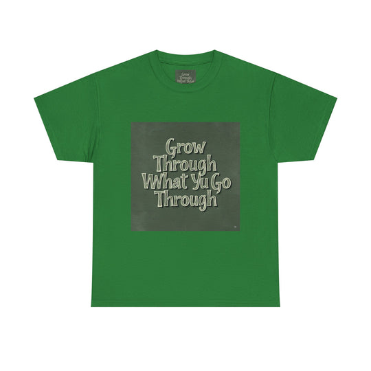 Grow Through What You Go Through Tee