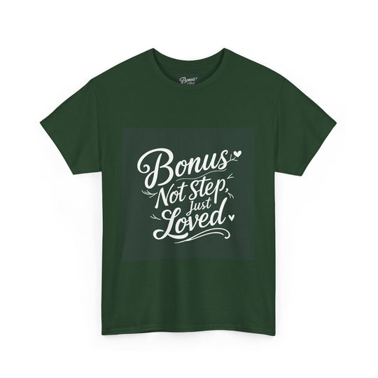 Bonus Dad – Not Step, Just Loved
