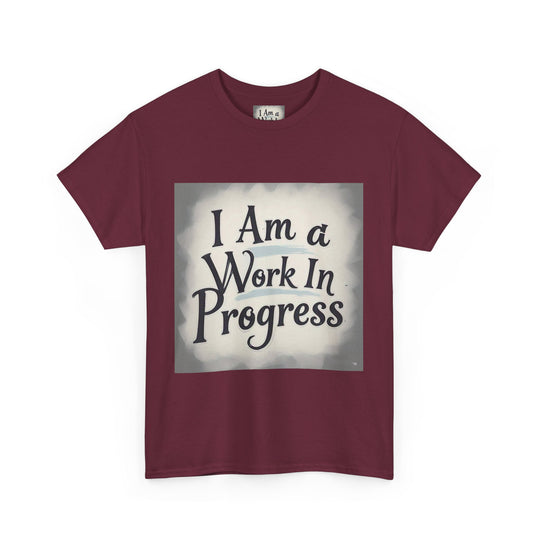 I Am A Work In Progress Tee