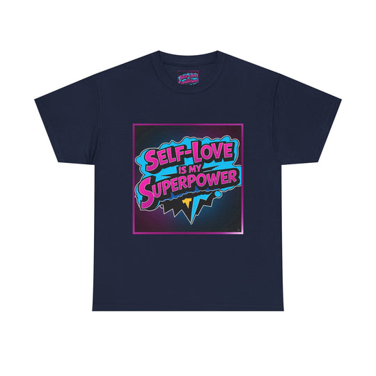 Self-Love Is My Superpower Tee