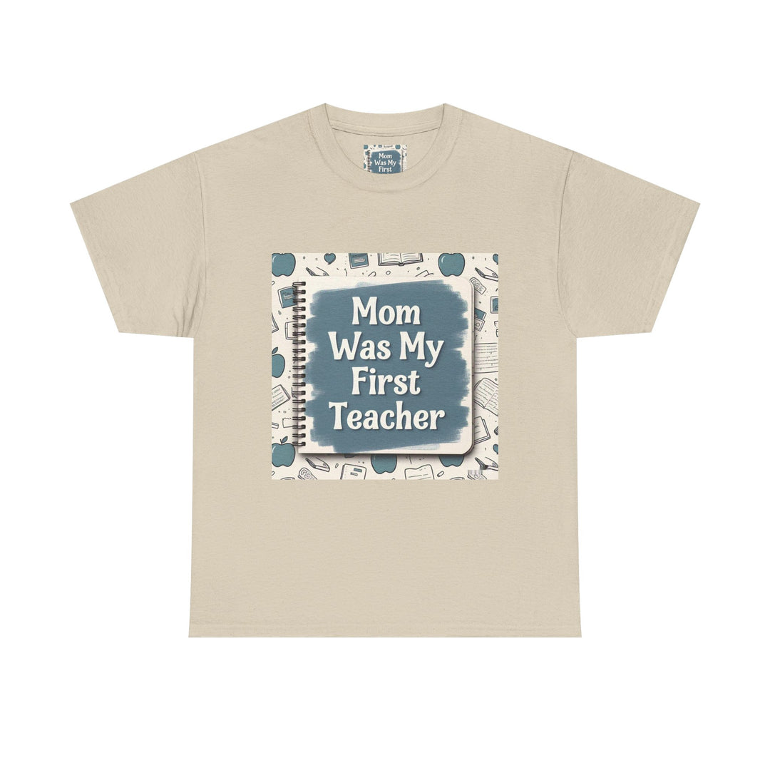 Mom Was My First Teacher