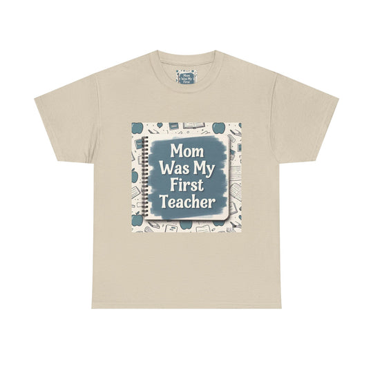 Mom Was My First Teacher