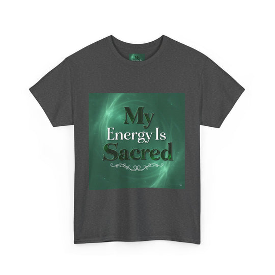 My Energy Is Sacred Tee