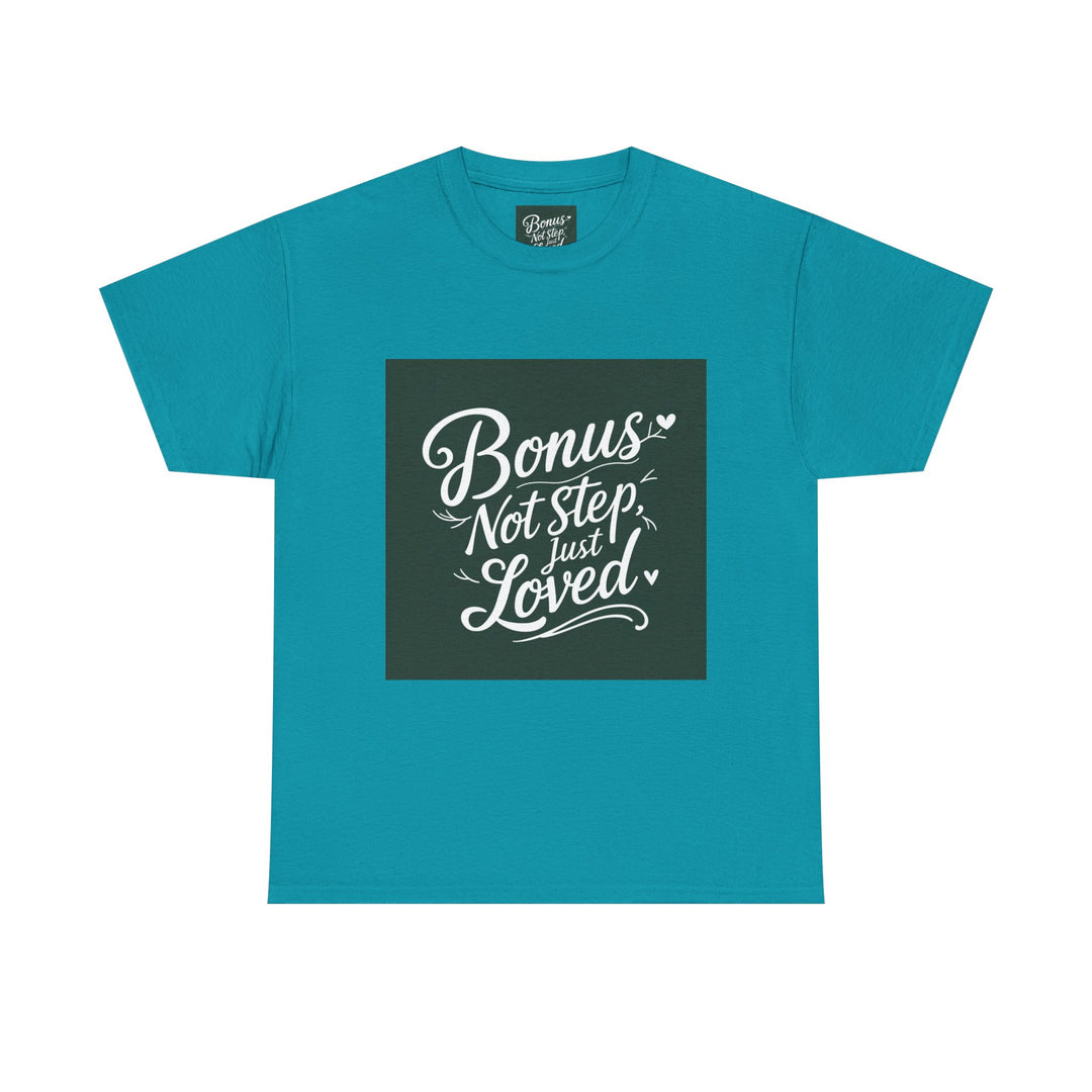 Bonus Dad – Not Step, Just Loved