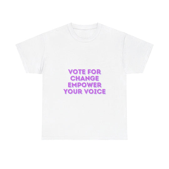 Vote for Change T-Shirt - Empower Your Voice