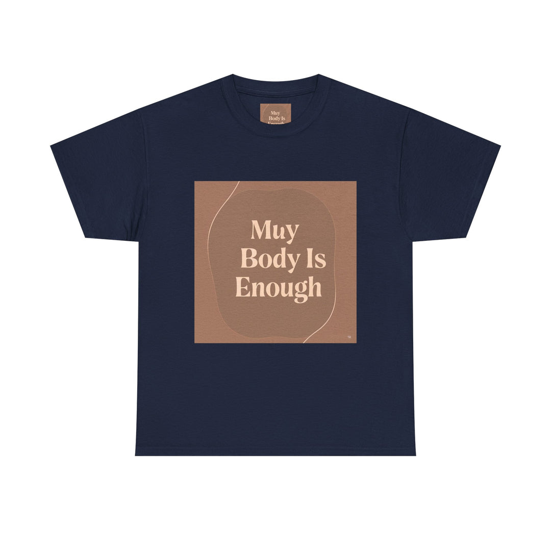 My Body Is Enough Tee