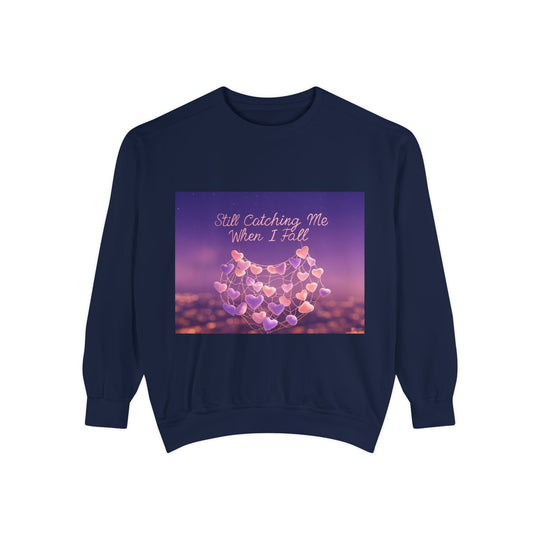Still Catching Me When I Fall – mother always catches me sweatshirt