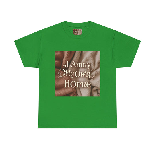 I Am My Own Home Tee