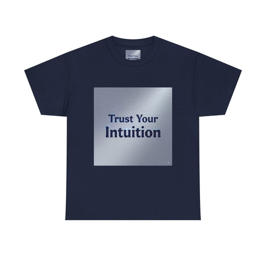 Trust Your Intuition T-Shirt – gut feeling shirt