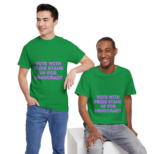 Vote with Pride T-Shirt - Stand Up for Democracy