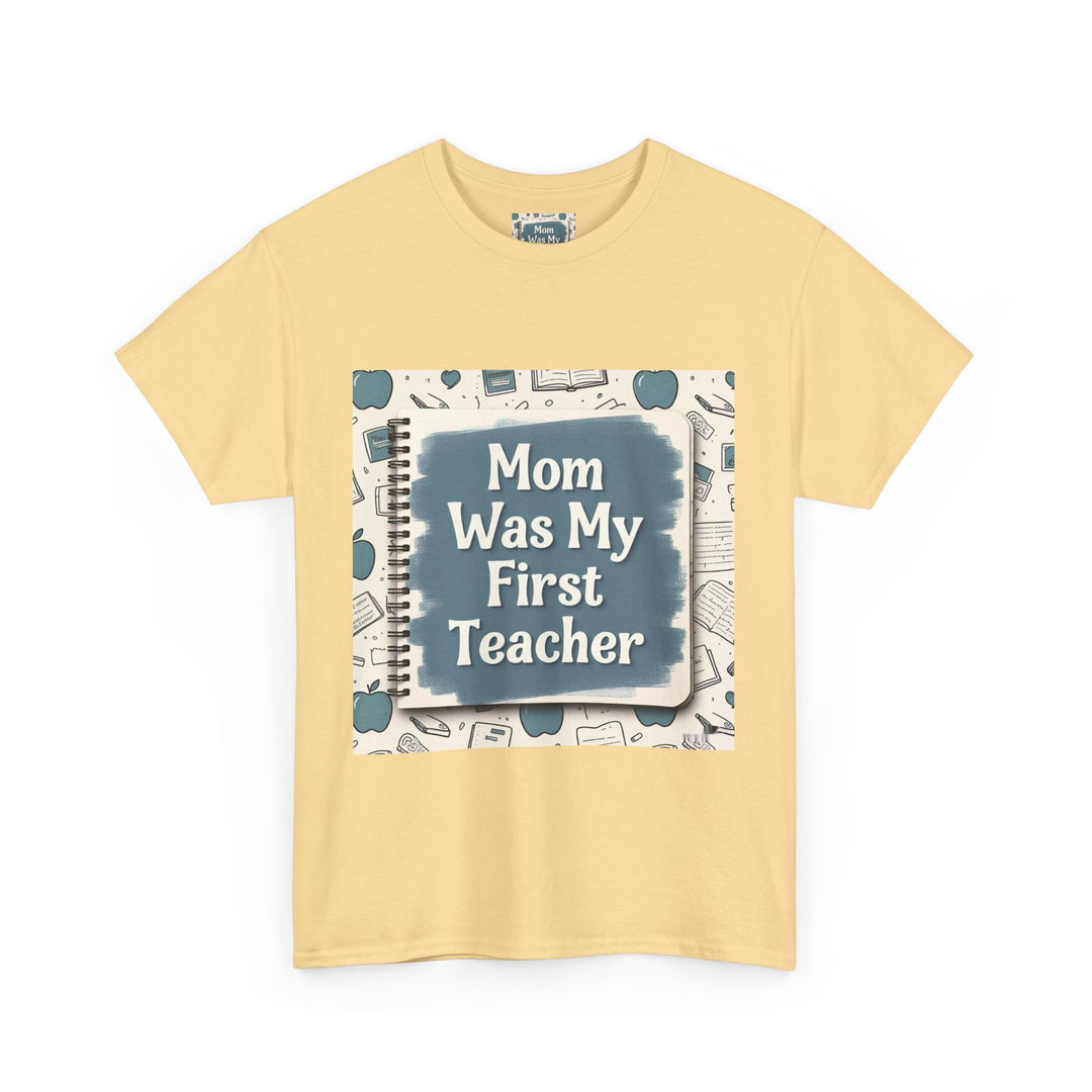 Mom Was My First Teacher