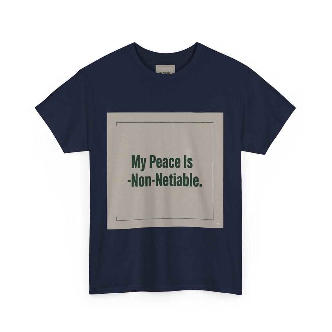 My Peace Is Non-Negotiable Tee